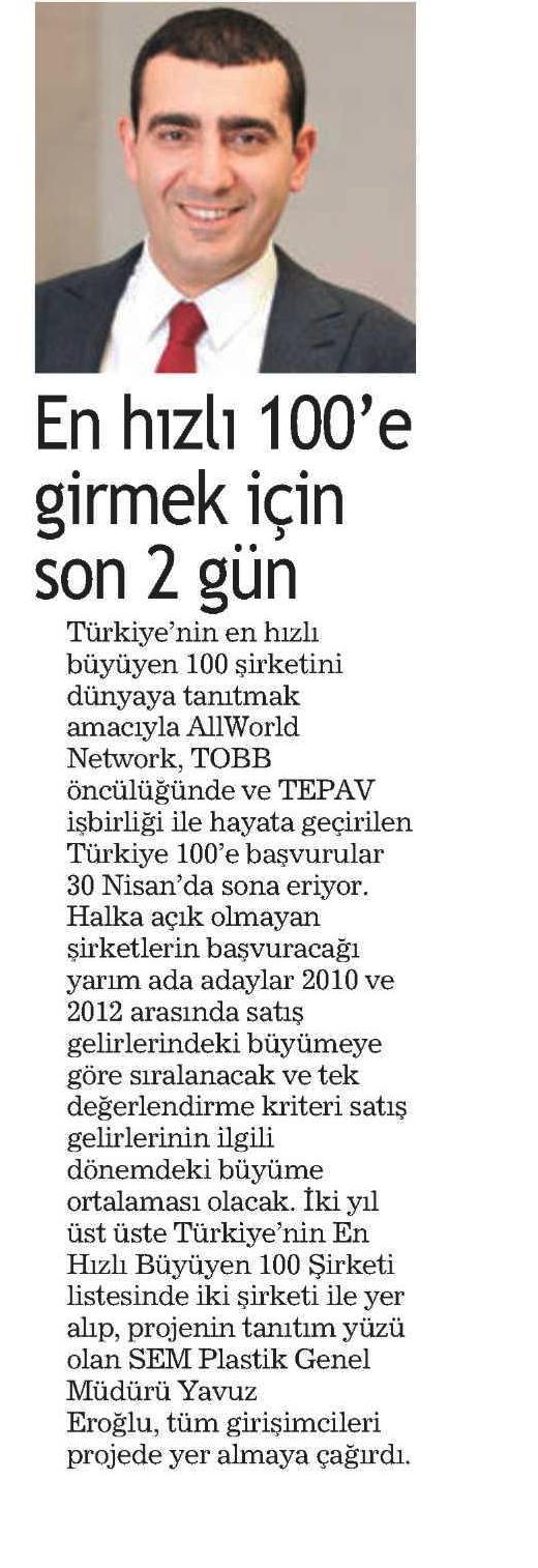Yavuz Eroğlu's views about the Allworld network Turkey 100 competition were discussed.Yavuz Eroğlu's views about the Allworld network Turkey 100 competition were discussed.